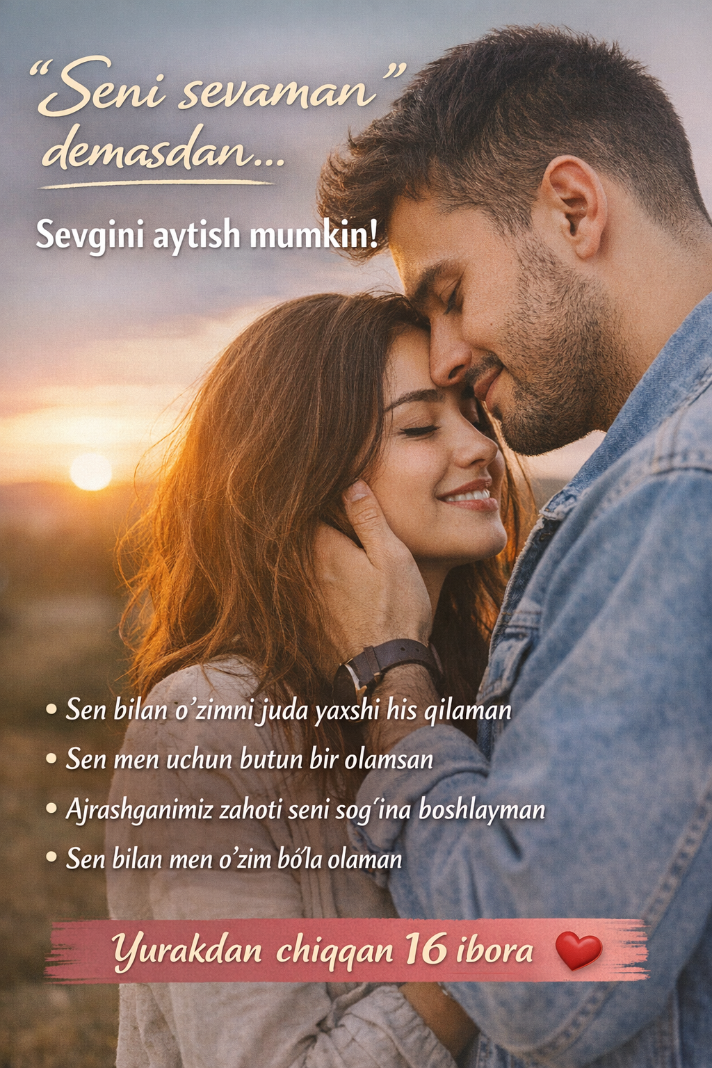 “Seni sevaman” demasdan ham sevgini aytish mumkin: yurakdan chiqadigan 16 ibora